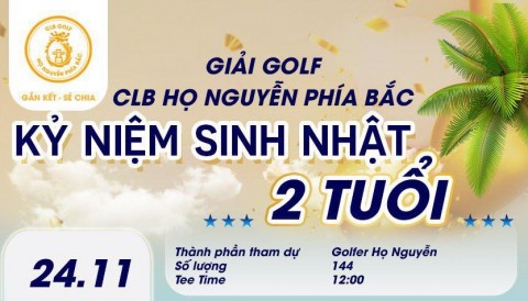 Giải sinh nhật 2 tuổi CLB golf Họ Nguyễn phía Bắc treo thưởng HIO ô tô, tiền mặt, nghĩ dưỡng và tour golf