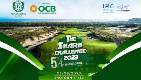 The Shark Challenge 2023: Giải đấu kỷ niệm 5 năm hoạt động sân KN Golf Links 