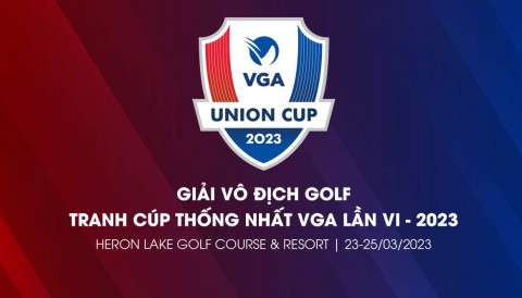 Hiệp hội golf Việt Nam chính thức công bố giải đấu VGA Union Cup lần thứ 6