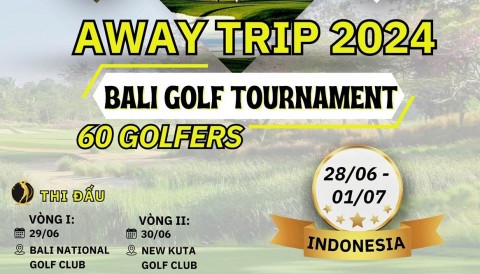Hội gôn Tỉnh Bà Rịa - Vũng Tàu tổ chức giải đấu golf kết hợp du lịch tại Bali
