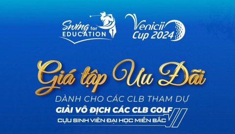 Giải VĐ các CLB Golf Cựu SV ĐH Miền Bắc 'tung giá tập ưu đãi' dành cho các đội tuyển