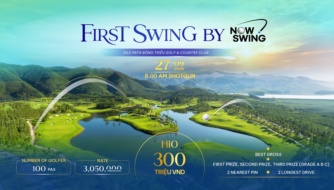 First Swing by Nowswing: Sân chơi kết nối golfer Việt Nam và cộng đồng quốc tế tại miền Bắc
