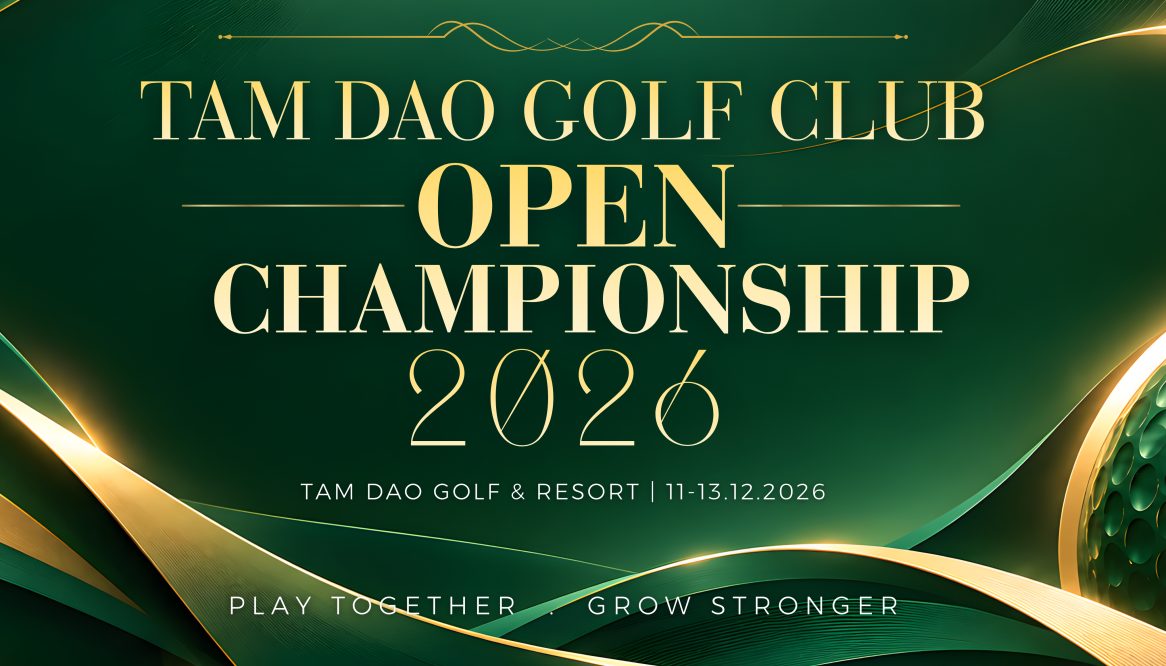 Tam Dao Golf Club Open Championship 2026: Điểm hẹn cuối năm trên sân golf Tam Đảo